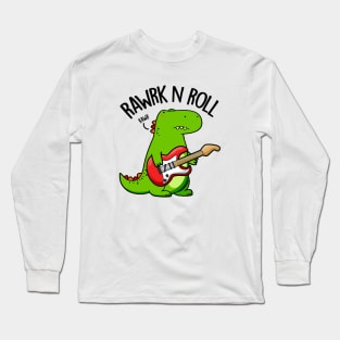 Rawrk And Roll Cute Rocker Dinosaur Pun Long Sleeve T-Shirt